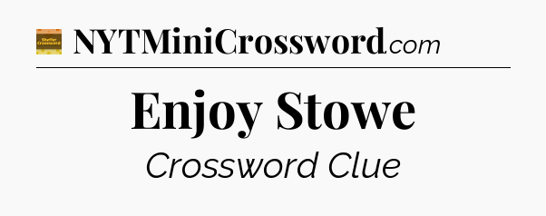 Enjoy Stowe - Eugene Sheffer Crossword