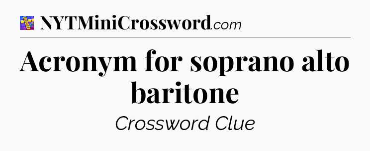 Acronym for soprano alto baritone Codycross