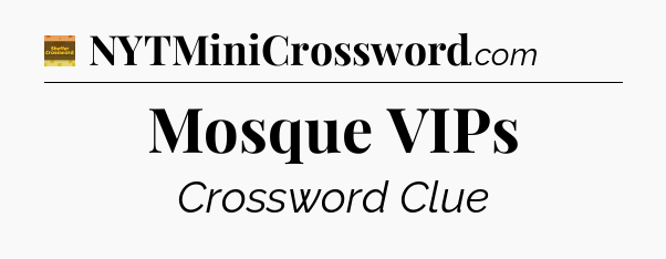 Mosque VIPs - Eugene Sheffer Crossword