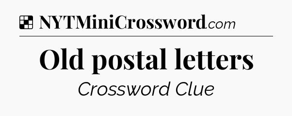 Solution: Old postal letters - NYT Crossword