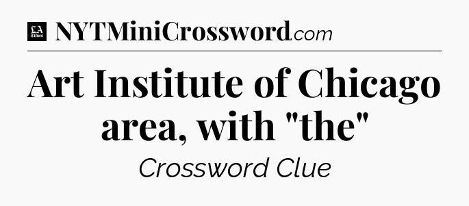 Art Institute of Chicago area, with 