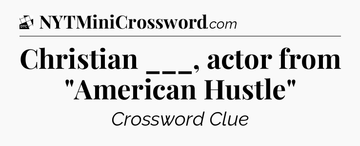 Christian ___, actor from 