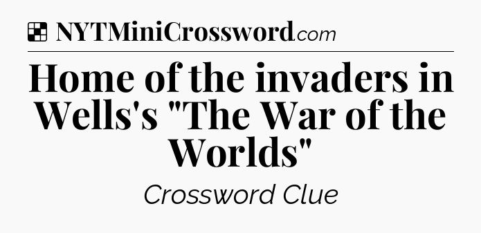 Solution: Home of the invaders in Wells's 