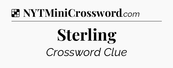 Solution: Sterling - NYT Crossword