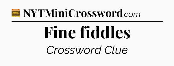 Fine fiddles - Eugene Sheffer Crossword