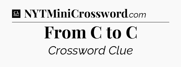 From C to C - LA Times Crossword