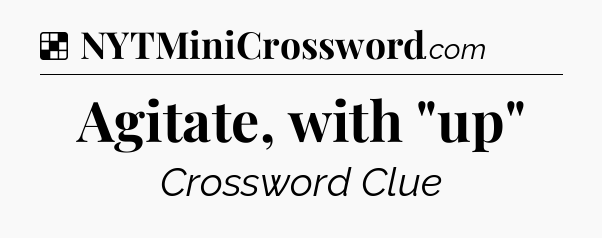 Solution: Agitate, with 