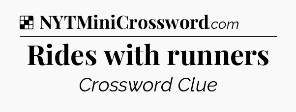 Solution: Rides with runners - NYT Crossword