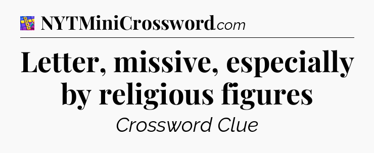 Letter, missive, especially by religious figures Codycross