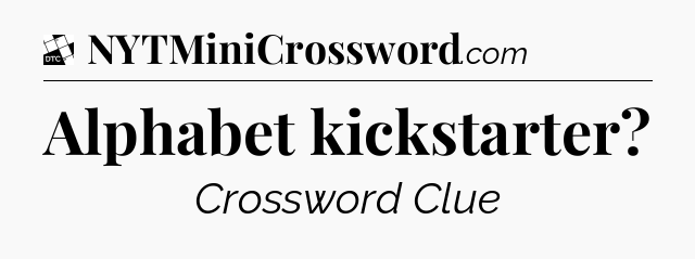 Alphabet kickstarter - Daily Themed Classic Crossword