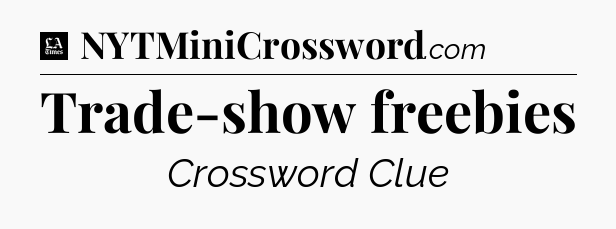 Trade-show freebies - LA Times Crossword