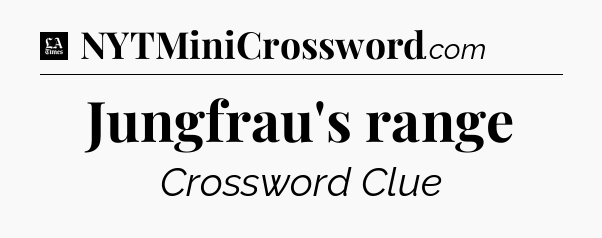 Jungfrau's range - LA Times Crossword