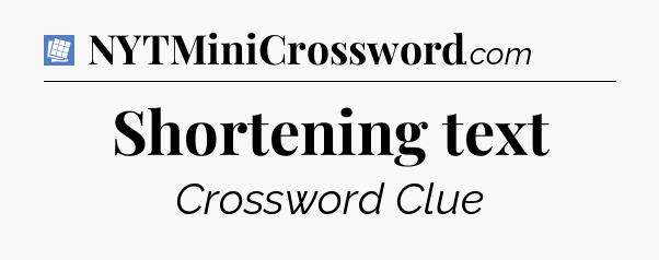 Shortening text Puzzle Page Crossword Clue