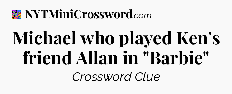Michael who played Ken's friend Allan in 