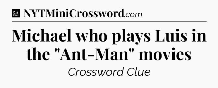 Michael who plays Luis in the 