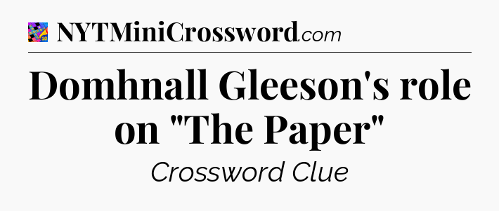 Domhnall Gleeson's role on 