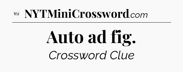 Auto ad fig - WSJ Crossword