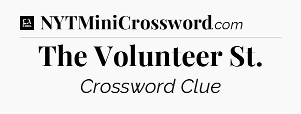 The Volunteer St - LA Times Crossword