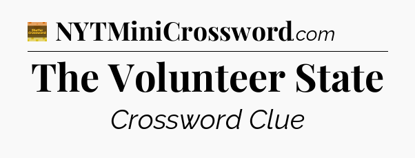 The Volunteer State - Eugene Sheffer Crossword