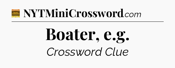 Boater, e.g crossword clue Eugene Sheffer