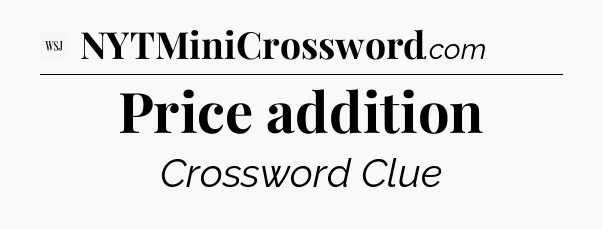 Price addition - WSJ Crossword