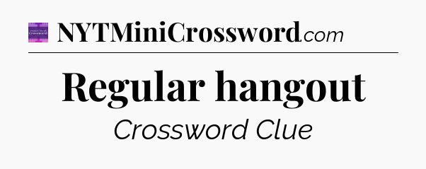 Regular hangout - Thomas Joseph Crossword