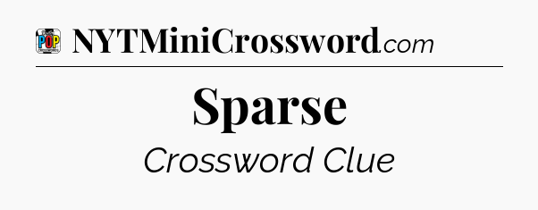 Sparse Crossword Clue