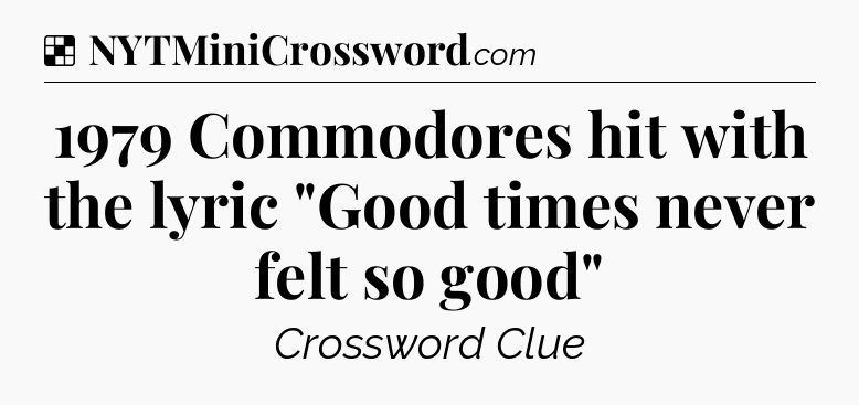 Solution: 1979 Commodores hit with the lyric 