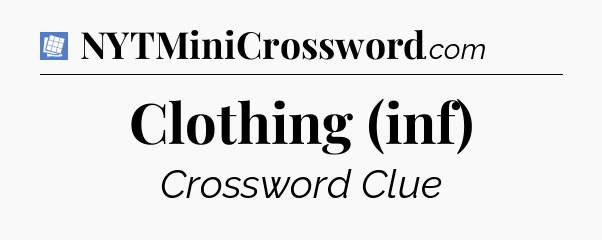 Clothing (inf) Puzzle Page Crossword Clue