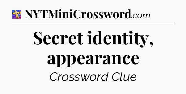 Secret identity, appearance Codycross