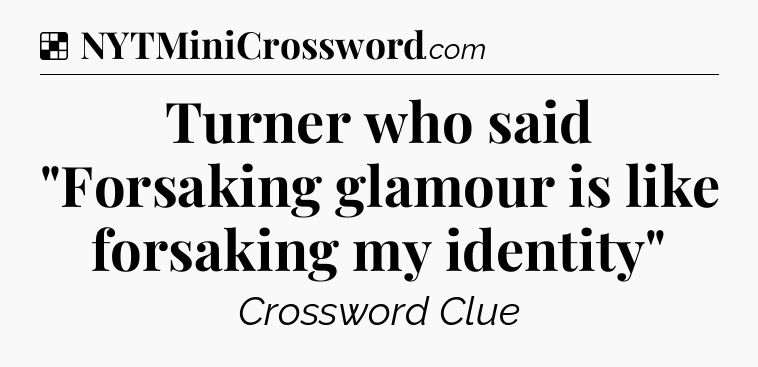 Solution: Turner who said 