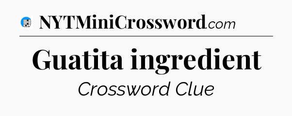 Guatita ingredient Crossword Clue