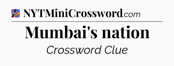Mumbai's nation Crossword Clue