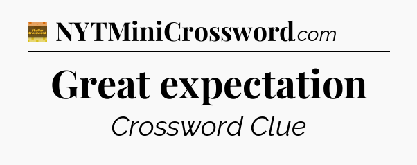 Great expectation - Eugene Sheffer Crossword