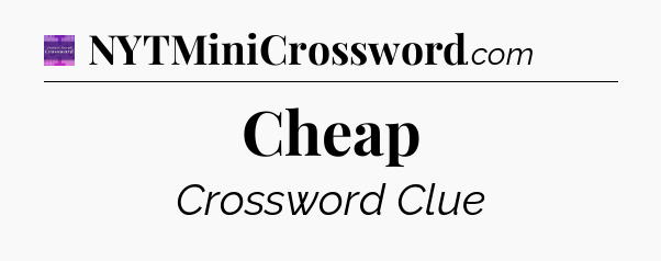 Cheap - Thomas Joseph Crossword