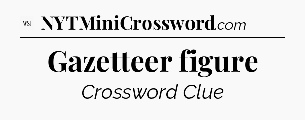 Gazetteer figure - WSJ Crossword