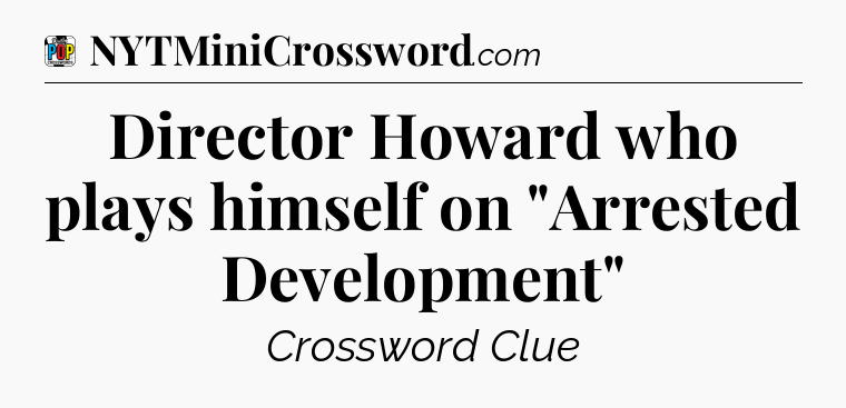 Director Howard who plays himself on 