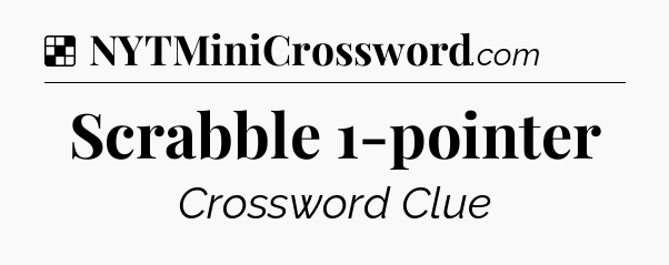 Solution: Scrabble 1-pointer - NYT Crossword