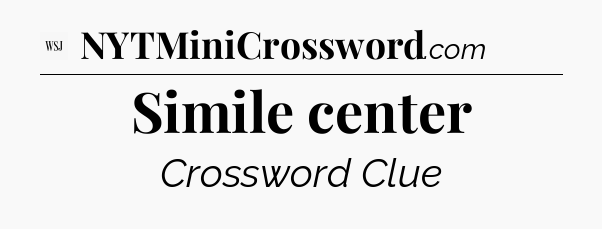 Simile center - WSJ Crossword