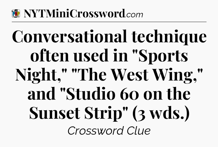 Conversational technique often used in 