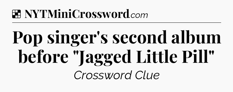 Solution: Pop singer's second album before 