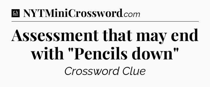 Assessment that may end with 