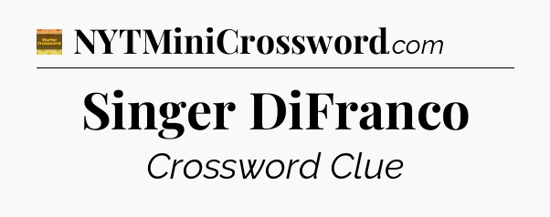 Singer DiFranco crossword clue Eugene Sheffer