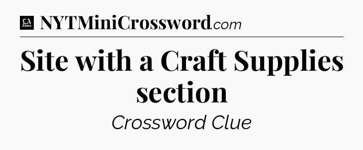 Site with a Craft Supplies section - LA Times Crossword