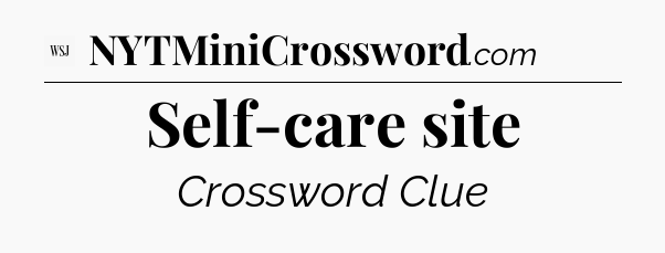 Self-care site - WSJ Crossword