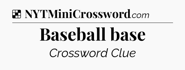 Solution: Baseball base - NYT Crossword