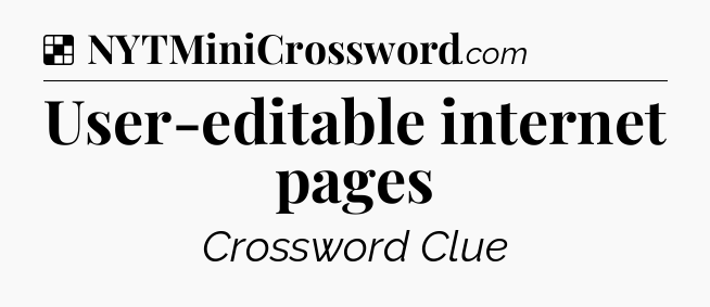 Solution: User-editable internet pages - NYT Crossword