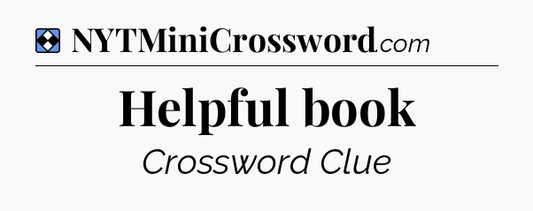 Solution: Helpful book - NYT Mini Crossword
