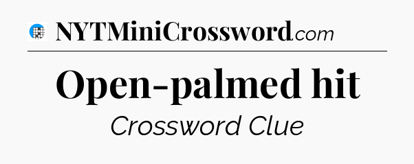 Open-palmed hit Crossword Clue
