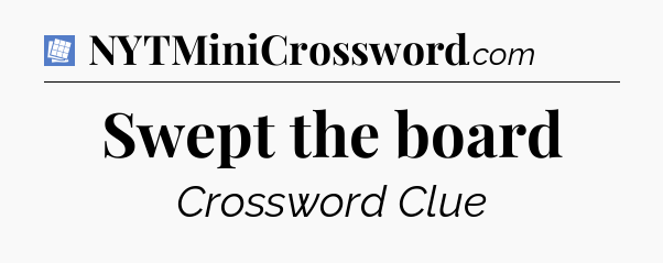 Swept the board Puzzle Page Crossword Clue